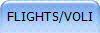 FLIGHTS/VOLI